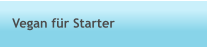 Vegan für Starter